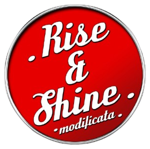 Rise and Shine Modificata